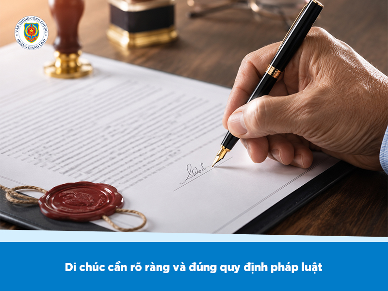Di chúc hợp pháp cần đáp ứng điều kiện gì?