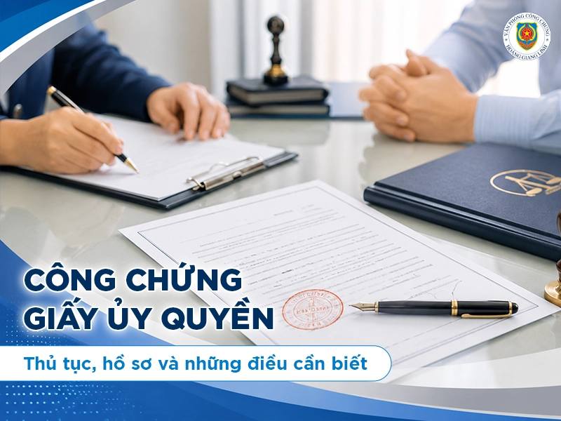 Công chứng giấy ủy quyền